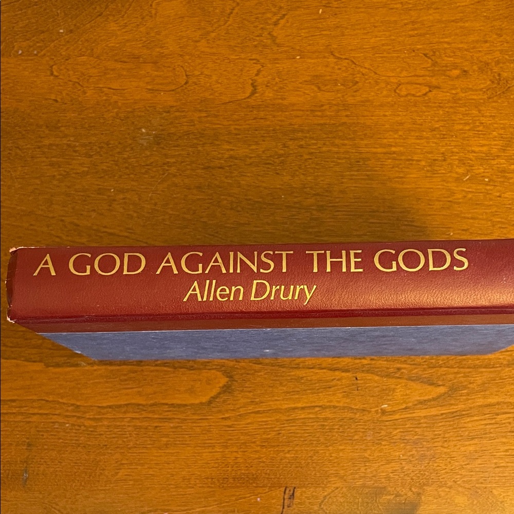 A God Against The Gods, by Allen Drury